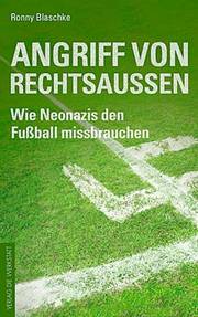 Buchcover zu "Angriff von Rechtsaußen - wie Neonazis den Fußball missbrauchen".