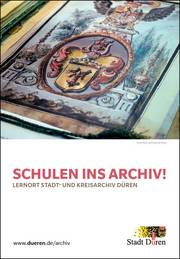 Flyer „Schulen ins Archiv“, abgebildet ist ein historisches Buch mit dem Bild eines kunstvoll gestalteten Wappens.